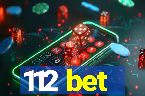 112 bet